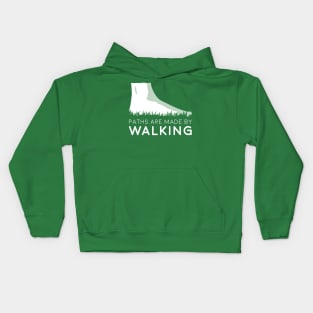 Paths Are Made By Walking Inspirational Motivational Kids Hoodie